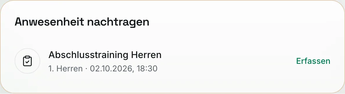 Karte „Anwesenheit nachtragen“ mit einer offenen Einheit und dem Link „Erfassen“